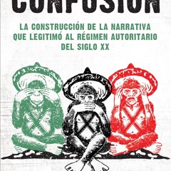 [epub Download] Cien años de confusión BY : Macario Schettino