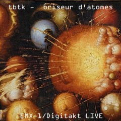 TBTK - Briseur d'atomes
