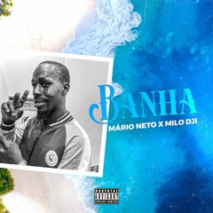 MILO DJI x MÁRIO NETO TROPA DO BHA - BANHA ( prod. SILIBÉ )