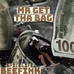 Beefink - Mr. Get Tha Bag