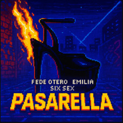 Fede Otero, Emilia, Six Sex - Pasarella