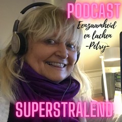 #2 Podcast van Superstralend - De overgang en eenzaamheid en lachen