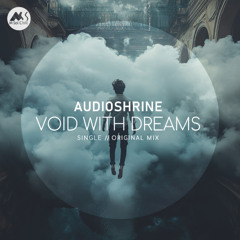 Audioshrine - Void with Dreams [M-Sol CHILL]