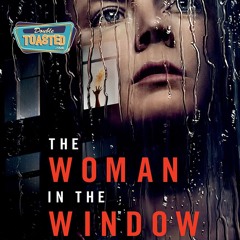 THE WOMAN IN THE WINDOW - Double Toasted Audio Review