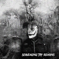 CZN - Scavenging Thy Remains [ FREE DL ]
