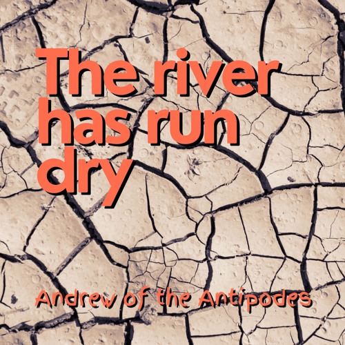 The river has run dry