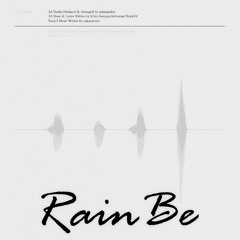 Rain Be