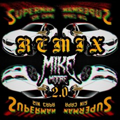 Blunted Vato - Superman sin Capa (Mike Moore Remix) 2.0