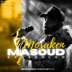 Masoudsadeghloo - Mosaken ( Amirhosein Bahram Ft Djalitaylor Remix )