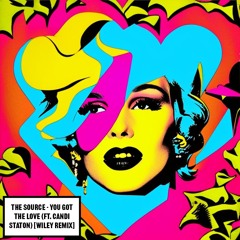The Source – You Got the Love (ft. Candi Staton) [WILEY Remix] [Free Download]