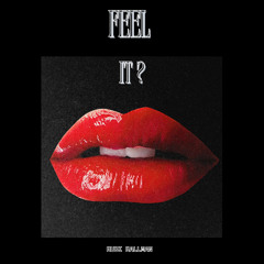 feel it