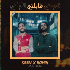 KEEN X Romih - 2aplny | كين و رميح - قابلني ( Prod. Kore )