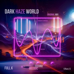 Dark Haze World (Original Mix)