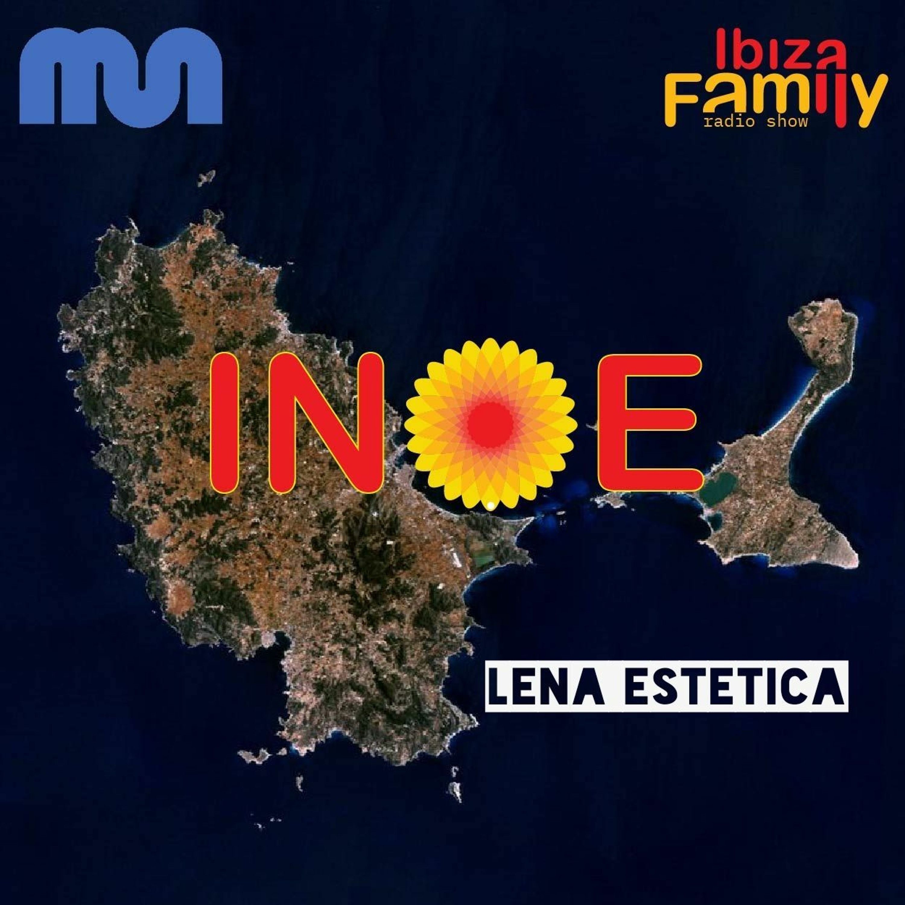 LENA ESTETICA (RPT) | INOE radioshow by IBIZAFAMILY | MEGANIGHT RADIO | 02.09.23 | #176 episode artwork