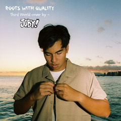 Roots With Quality - Third World cover by (JOBY!)