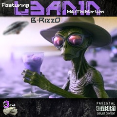 L3AN1N [Explicit] Ft MiloTheMartian X B-RizzO [Prod By Waytoolost]