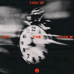 Off The Clock (UNRELEASED) (Extended Mix)