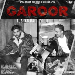 Garoor Tushar Rai  Fouji  Apra media records