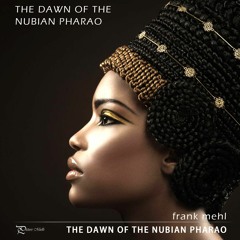 The Dawn Of The Nubian Pharao