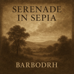 Serenade in Sepia