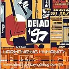 ( Harmonizing Humanity: International Jazz Day's Global Overture