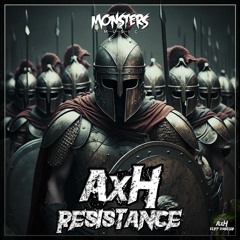 AxH - Resistance (OUT NOW)