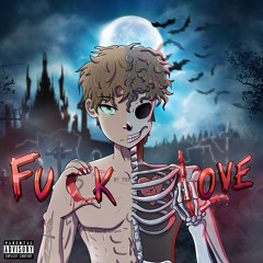 FUCK LOVE