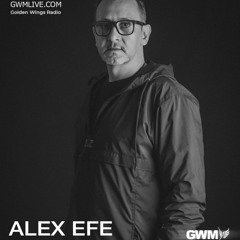 Alex Efe - Textures 003 - GWM Radio