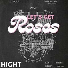 HighT - Lets get Roses