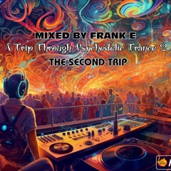 A Trip Through Psychedelic Trance 2 - "The Second Trip"