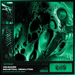 CRUSADER - Industrial Demolition [EXTFD047] FREE DL