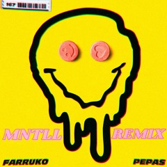Pepas (MNTLL Remix)