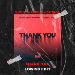 [FREE DOWNLOAD] Dimitri Vegas - Thank You (LOWI$$ EDIT) FILTER COPYRIGHT