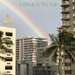 A Break In the Rain