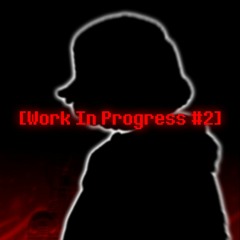 [Work In Progress #2] Storyshift - Hardcore (By DropLikeAnECake)