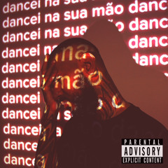 DANCEI NA SUA MÃO