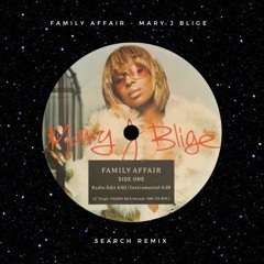 Family Affair - Mary J. Blige (SEARCH REMIX)
