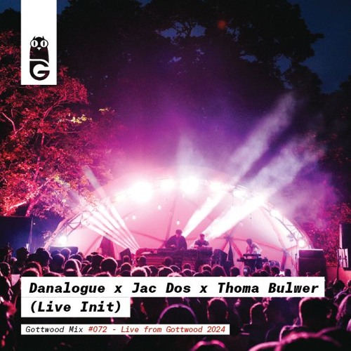 Gottwod Mix #72 - Danalogue x Jac Dos x Thoma Bulwer (Live Init)