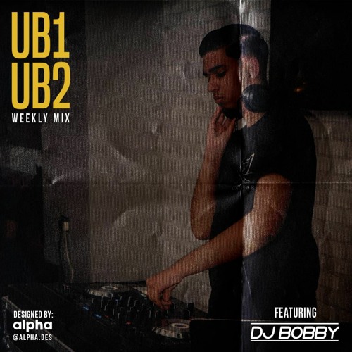 Stream DJ Bobby Presents The UB1UB2 Mix by UB1UB2 Listen online for free on SoundCloud