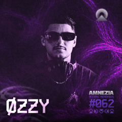 AMNEZIA PODCAST: TECHNO MEMORY #062 | ØZZY