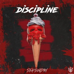 [SickSunday] Sick Events pres. DISCIPLINE