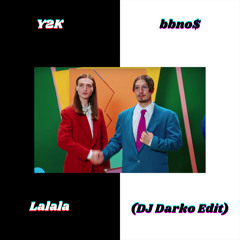 Y2K & bbno$ - Lalala (DJ Darko Edit) Free Download