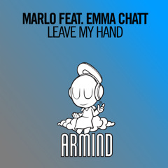 Leave My Hand (Extended Mix) [feat. Emma Chatt]