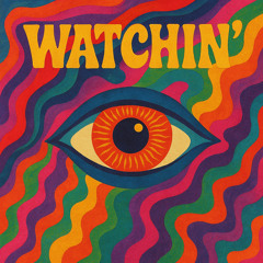 Watchin'