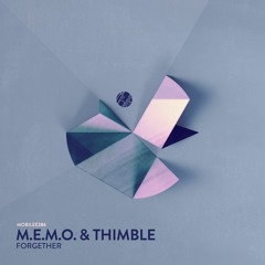 M.E.M.O. & Thimble - Forgether (Extended Version)