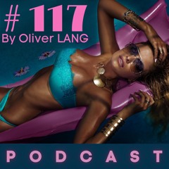 #117 August EDM MainStage DJMix PodCast by Oliver Lang feat Hardwell