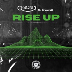 Q - SONIK - RISE UP FT. CREWZB