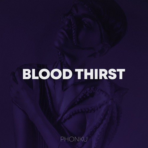 Phonku - BLOOD THIRST