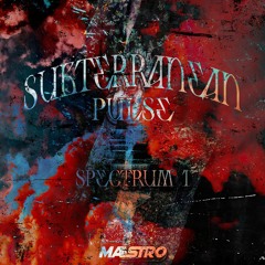 Spectrum I – Subterranean Pulse