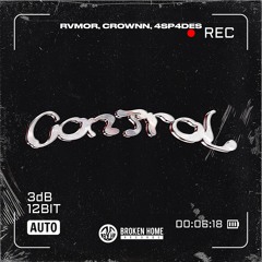 CONTROL (Feat. Crownn, 4SP4DES)